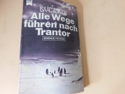 Alle Wege führen nach Trantor - Isaac Asimov - Science Fiction