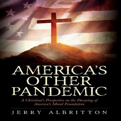 America's Other Pandemic Jerry Albritton Hardcover Palmetto Publi