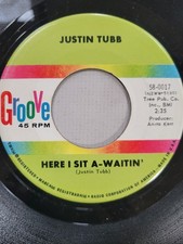 Justin Tubb - Here I Sit A-Waitin' / Take A Letter, Miss Gray - 1963 GROOVE VG+