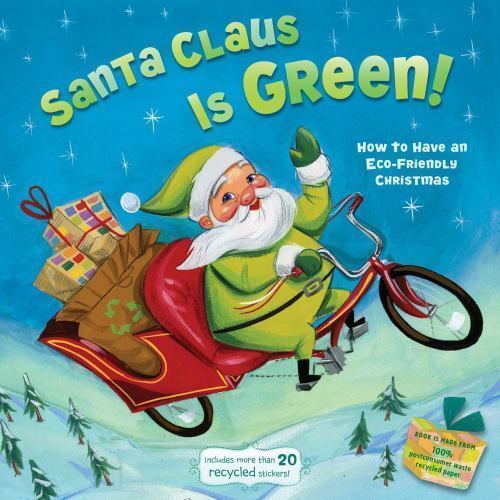 Little Green Bks. Santa Claus Is Green! How to Have an EcoFriendly Christmas by Alison