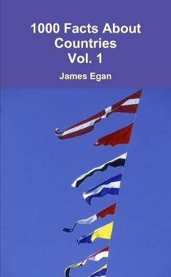 James Egan 1000 Facts About Countries Vol. 1 (Taschenbuch)