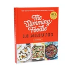 Slimming Foodie in Minutes : 100+ Quick-Cook Recipes under 600 Calories by ...