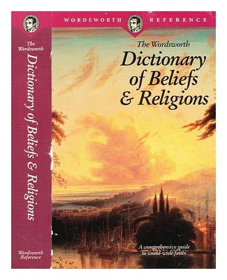 GORING, ROSMARY [EDITOR] The Wordworth dictionary of faiths & religions / edi