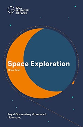 Space Exploration: Royal Observatory Greenwich Illuminates: 3 - Patel, Dhara