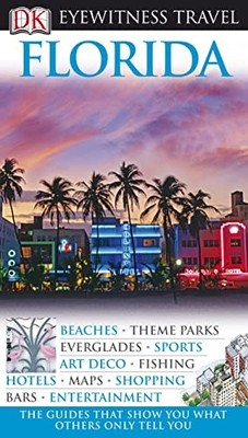 DK Eyewitness Travel Guide: Florida, DK Publishing