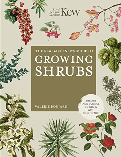 Kew Gardener's Guide to Growing Shrubs : The Art and Science to Grow with ... - Image 9