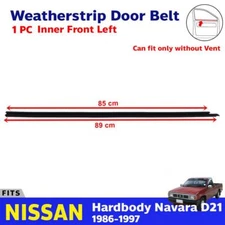 Inner Weatherstrip Door Belt Left Fits Nissan Navara Hardbody D21 Pickup 1986-97