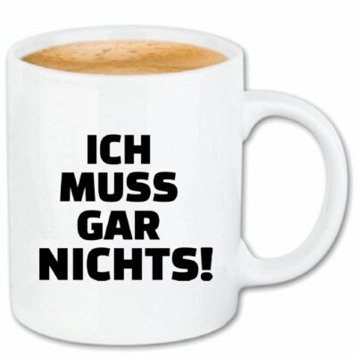Cartello Divertente "Ich Muss Gar Nichts" - Targa In Plastica 30x20 Cm - Regalo Umoristico Per Colleghi E Decorazione Ufficio