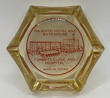 Majestic Hotel And Bath House Torbett Hospital Marlin, TX. Cenicero publicitario