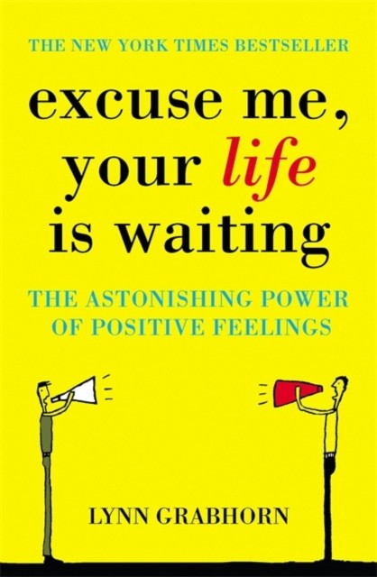 Excuse Me, Your Life is Waiting by Lynn Grabhorn (Paperback Book)