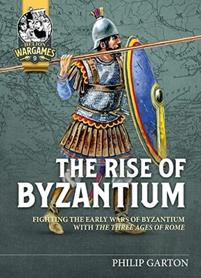 The Rise of Byzantium: Fast Play Rules for Exci, Garton..