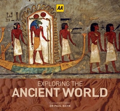EXPLORING THE ANCIENT WORLD By Paul Bahn - Hardcover **BRAND NEW**