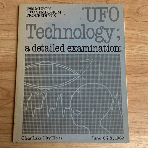MUFON UFO Symposium Proceedings Technology A Detailed Examination TX June 1980