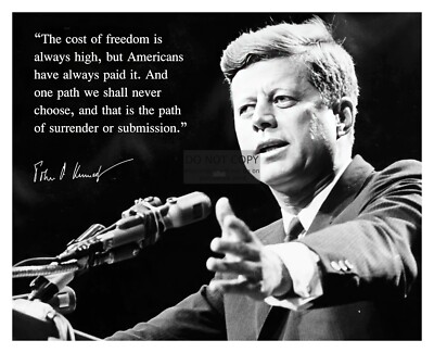 PRESIDENT JOHN F. KENNEDY ''THE COST OF FREEDOM'' QUOTE 8X10 B&W PHOTO