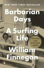 Barbarian Days: A Surfing Life - Paperback By Finnegan, William - GOOD