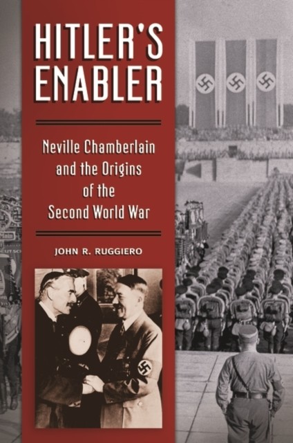 Hitler's Enabler by John Ruggiero (Hardback Book)