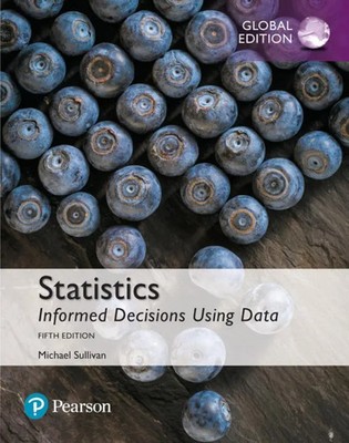 Michael Sullivan | Statistics: Informed Decisions Using Data, Global Edition