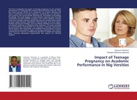 Impact Of Teenage Pregnancy On Academic Performance In Nig Versities Taschenbuch