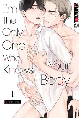 Iroha Usui / I'm the Only One Who Knows Your Body 01 /  9783759309730
