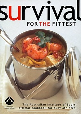 Survival for the Fittest: The Australian Institute of Sp by Cox, Greg 1876652063