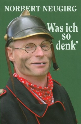 Was ich so denk' | Norbert Neugirg | Buch