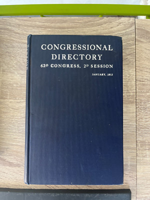 62d Congress U.S. Congressional Directory 2d Session January 1912 state ...