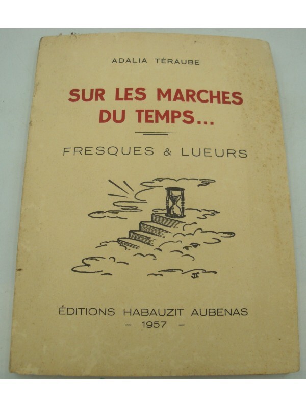 ADALIA TÉRAUBE sur les marches du temps... Fresques et Lueurs 1957 Habauzit Aube