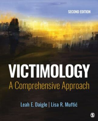 Victimology: A Comprehensive Approach by Daigle, Leah E.