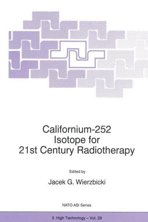 Californium-252 Isotope For 21st Century Radiotherapy J. G. Wierzbicki