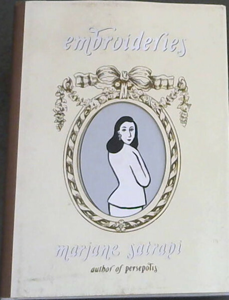 Satrapi, Marjane .. Embroideries