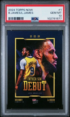 2024/25 Topps Now Card #1 Bronny & Lebron James FATHER/SON DEBUT - PSA 10 Gem!!!