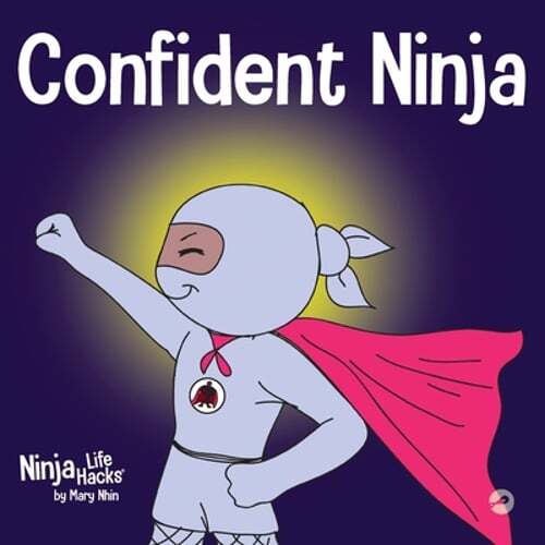 Confident Ninja: A Children's Book About Developing Self Confidence and Self