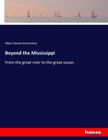 Beyond The Mississippi Albert Deane Richardson
