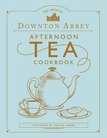 The Official Downton Abbey Afternoon Tea Cookbook: ... | Buch | Zustand sehr gut