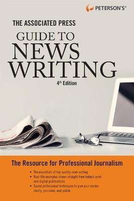The Associated Press Guide to News Writing, 4th Edition (Paperback)