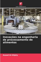 Asaad Al-Hilphy | InovaçõEs Na Engenharia De Processamento De Alimentos | Buch