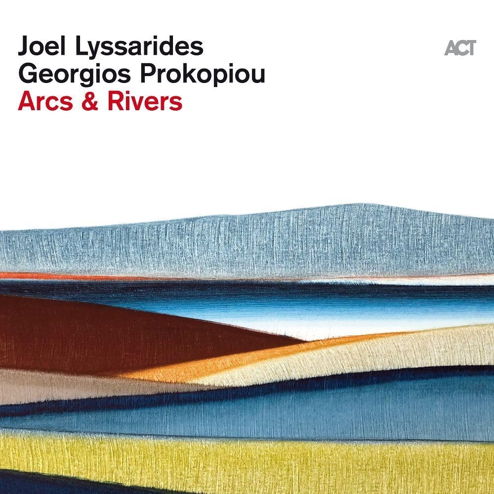 Joel Lyssarides Arcs & Rivers CD NEW
