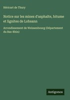 HéRicart De Thury | Notice Sur Les Mines D'asphalte, Bitume Et Lignites De...