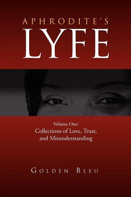 Go*den Bleu | Aphrodite's Lyfe | Taschenbuch | Englisch (2010) | Xlibris