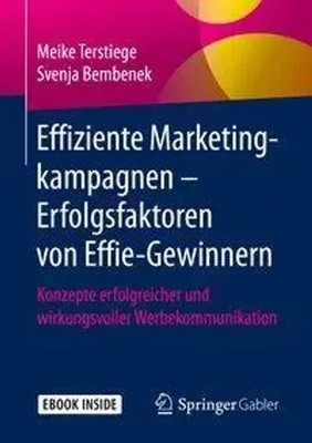 Effiziente Marketingkampagnen - Erfolgsfaktoren von Effie-Gewinnern | Terstiege