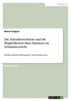 Die Zukunftswerkstatt Und Die MöGlichkeiten Ihres Einsatzes Im Schulunterrricht