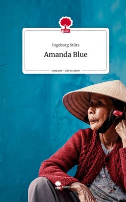 Amanda Blue. Life is a Story - story.one | Ingeborg Stütz | Buch | 60 S. | 2025