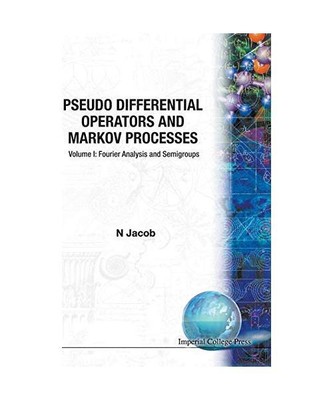 Pseudo Differential Operators and Markov Processes: Volume I: Fourier Analysis a