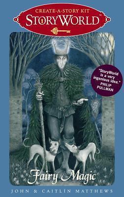 StoryWorld: Fairy Magic: Create-A-Story Kit by Matthews, John