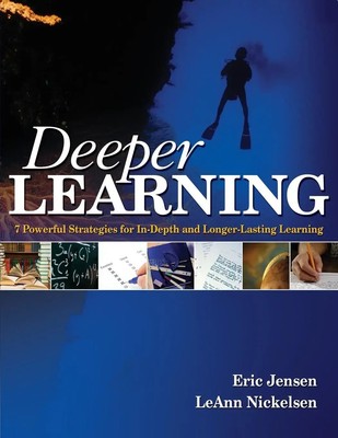 Deeper Learning 7 Powerful Strategies for In-Depth and Longer-Lasting Learning