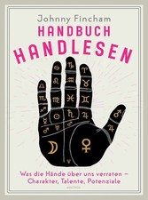 Handbuch Handlesen. Was die Hände über uns ...