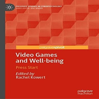 Video Games and Well-being Press Start Springer Nature B.V. Hardc