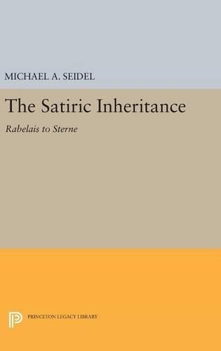 Michael A. Seidel Satiric Inheritance (Hardback) Princeton Legacy Library