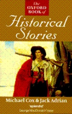 The Oxford Book of Historical Stories by Michael Cox: Used