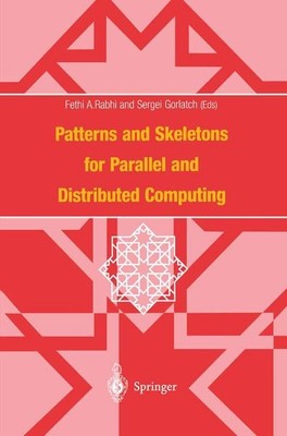 Patterns and skeletons for parallel and distributed computing. Rabhi, Fethi  A. 
